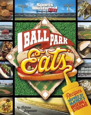Ballpark Eats: Recipes Inspired by America's Baseball Stadiums book