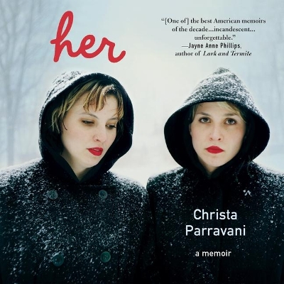 Her: A Memoir by Christa Parravani