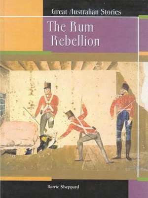 The Rum Rebellion book