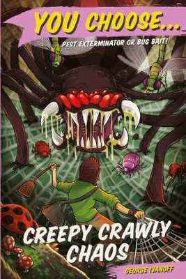 You Choose 11: Creepy Crawly Chaos book