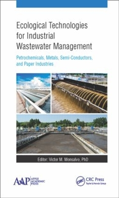 Ecological Technologies for Industrial Wastewater Management by Victor M. Monsalvo
