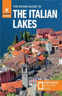 The The Rough Guide to the Italian Lakes (Travel Guide with Free eBook) by Rough Guides