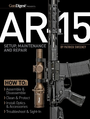 AR-15 Setup, Maintenance and Repair book