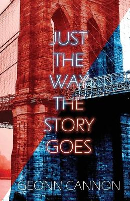 Just the Way the Story Goes book