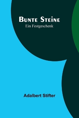 Bunte Steine: Ein Festgeschenk book