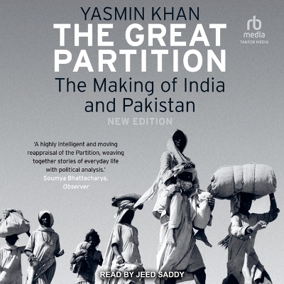 The The Great Partition: The Making of India and Pakistan by Yasmin Khan