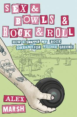 Sex & Bowls & Rock and Roll book