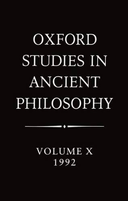 Oxford Studies in Ancient Philosophy: Volume X: 1992 by Julia Annas