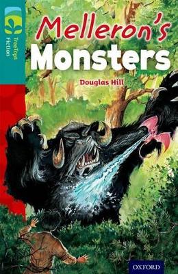 Oxford Reading Tree TreeTops Fiction: Level 16: Melleron's Monsters book
