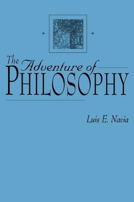 The Adventure of Philosophy by Luis Navia