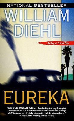 Eureka: A Novel by William Diehl