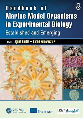 Handbook of Marine Model Organisms in Experimental Biology: Established and Emerging by Agnes Boutet