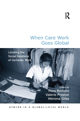 When Care Work Goes Global: Locating the Social Relations of Domestic Work by Mary Romero