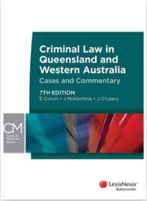 Criminal Law in Queensland and Western Australia - Cases and Commentary book