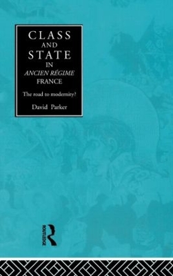 Class and State in Ancien Regime France book