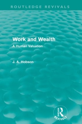 Work and Wealth by J. A. Hobson