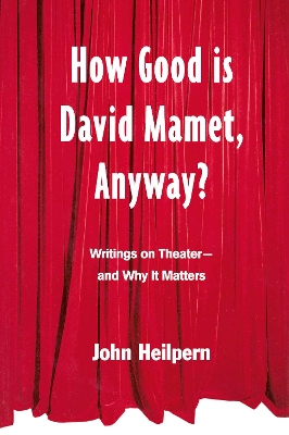 How Good is David Mamet, Anyway? book