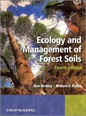 Ecology and Management of Forest Soils by Dan Binkley