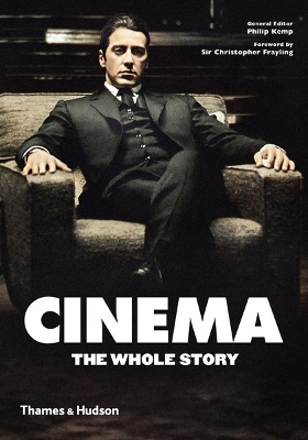 Cinema: The Whole Story by Philip Kemp