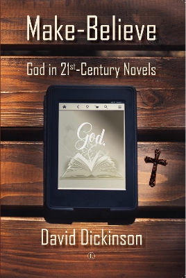 Make-Believe: God in 21st Century Novels book