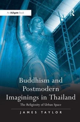 Buddhism and Postmodern Imaginings in Thailand book