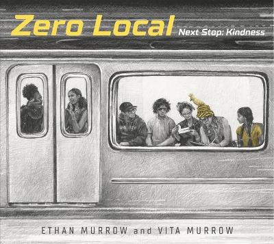 Zero Local: Next Stop: Kindness book