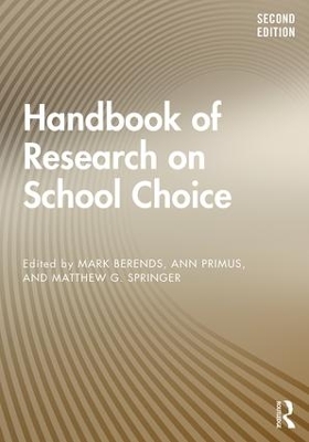 Handbook of Research on School Choice by Mark Berends