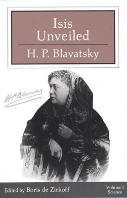 Isis Unveiled - Two Volume Edition by H. P. Blavatsky