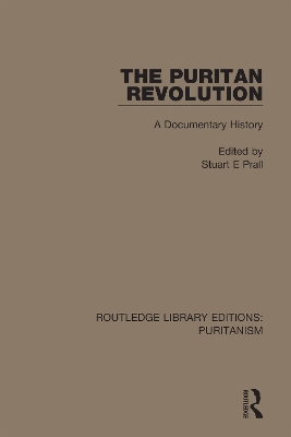 The Puritan Revolution: A Documentary History by Stuart E. Prall