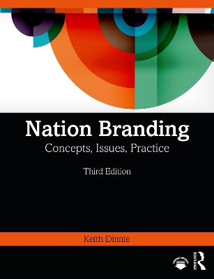 Nation Branding: Concepts, Issues, Practice by Keith Dinnie