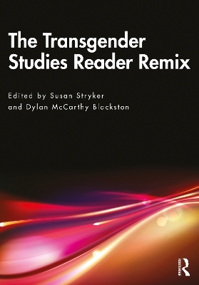 The The Transgender Studies Reader Remix by Susan Stryker