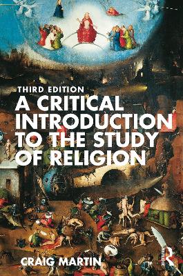 A Critical Introduction to the Study of Religion by Craig Martin