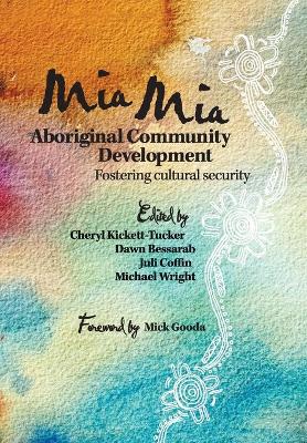 Mia Mia Aboriginal Community Development by Cheryl Kickett-Tucker