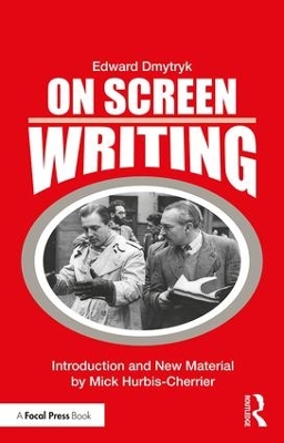 On Screen Writing by Edward Dmytryk