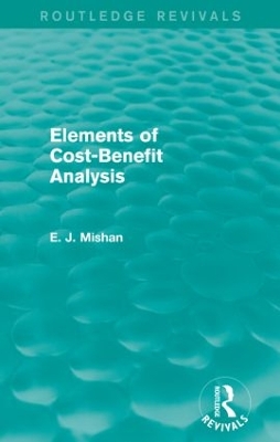 Elements of Cost-Benefit Analysis by E. Mishan