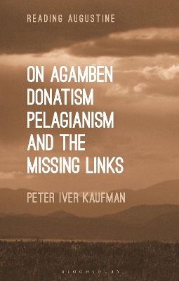 On Agamben, Donatism, Pelagianism, and the Missing Links book