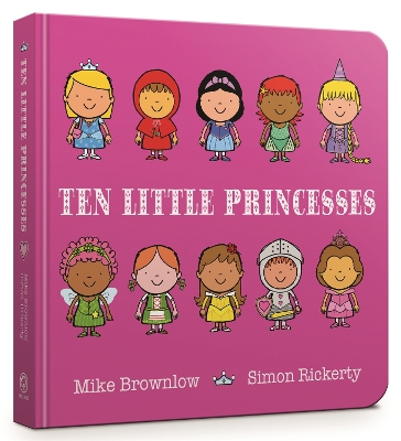 Ten Little Princesses: Board Book by Simon Rickerty