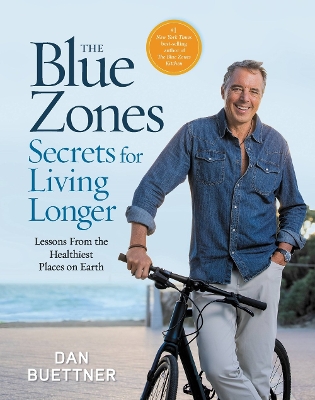 The Blue Zones Secrets for Living Longer: Lessons From the Healthiest Places on Earth book