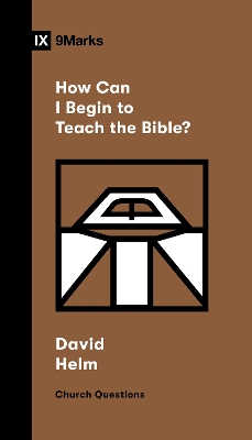 How Can I Begin to Teach the Bible? book