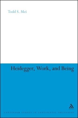 Heidegger, Work, and Being book