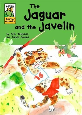 Froglets: Animal Olympics: The Jaguar and the Javelin by A.H. Benjamin
