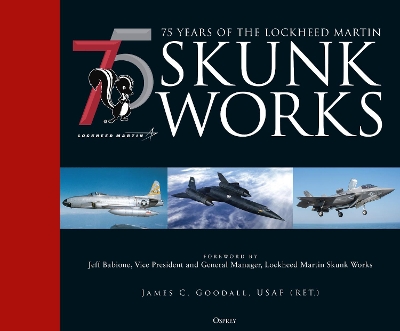 75 years of the Lockheed Martin Skunk Works book