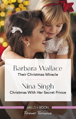 Their Christmas Miracle/Christmas with Her Secret Prince book