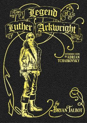 The Legend of Luther Arkwright by Bryan Talbot