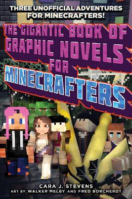 The Gigantic Book of Graphic Novels for Minecrafters: Three Unofficial Adventures book