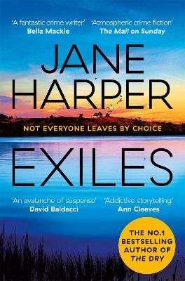 Exiles: The Page-turning Final Aaron Falk Mystery from the No. 1 Bestselling Author of The Dry and Force of Nature by Jane Harper