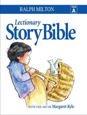 Lectionary Story Bible- Year A: Year A book