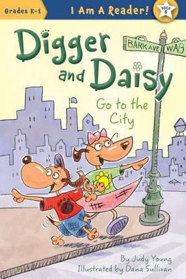 Digger and Daisy Go to the City by Judy Young