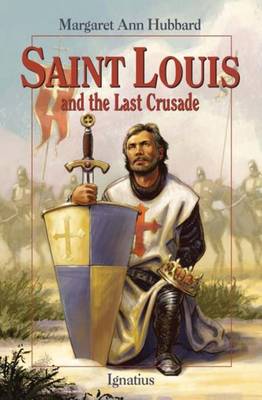 Saint Louis and the Last Crusade book