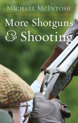 More Shotguns and Shooting book